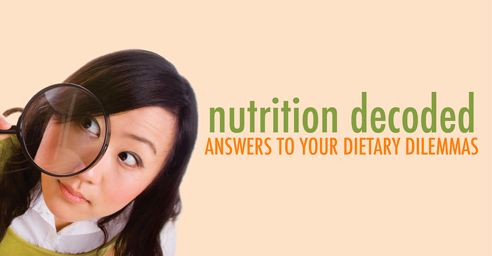 Nutrition decoded: Answers to your dietary dilemmas