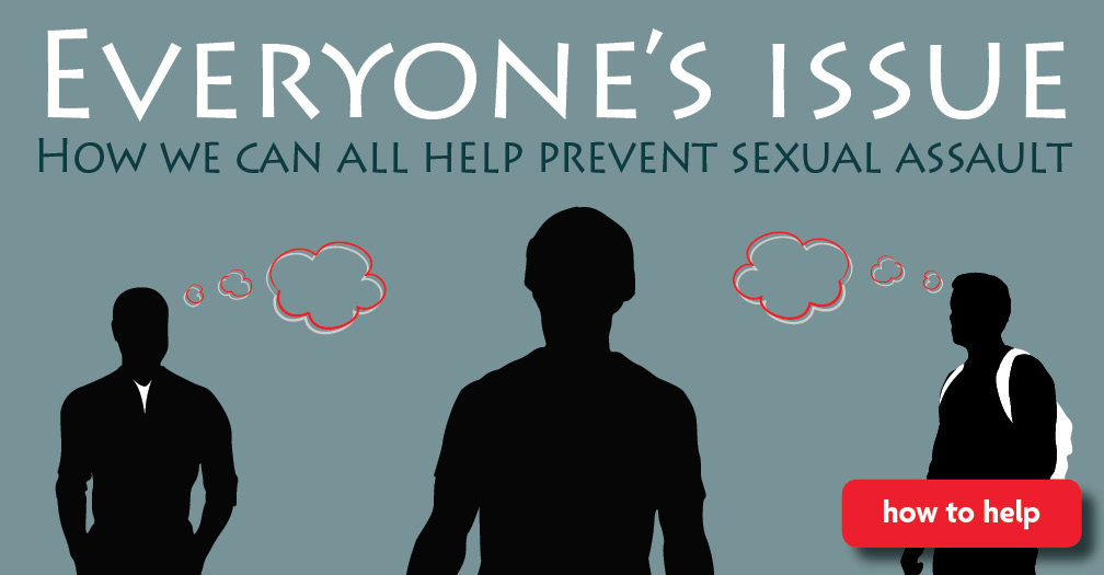Everyone's issue: How we can all help prevent sexual assault