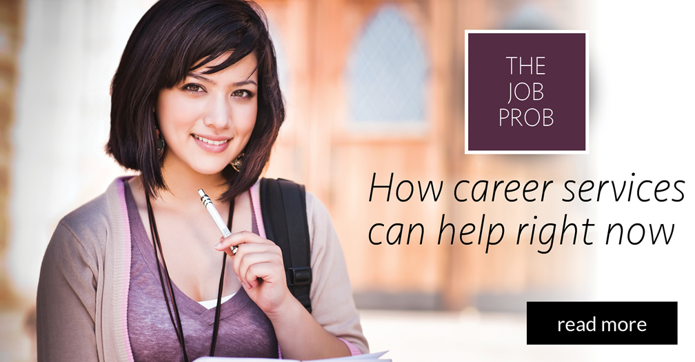 The job prob: How career services can help right now