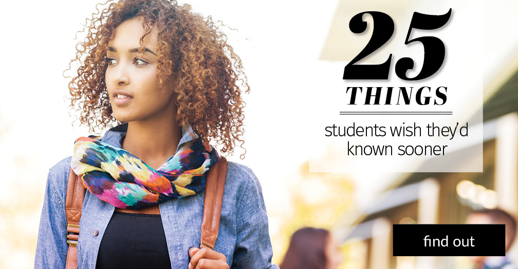 25 things college students with they'd known sooner
