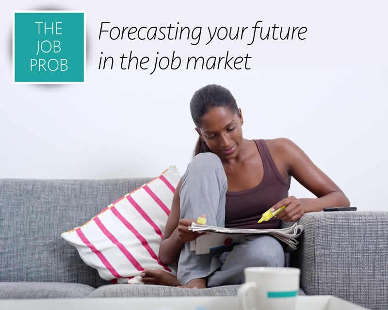 The job prob: Forecasting your future in the job market