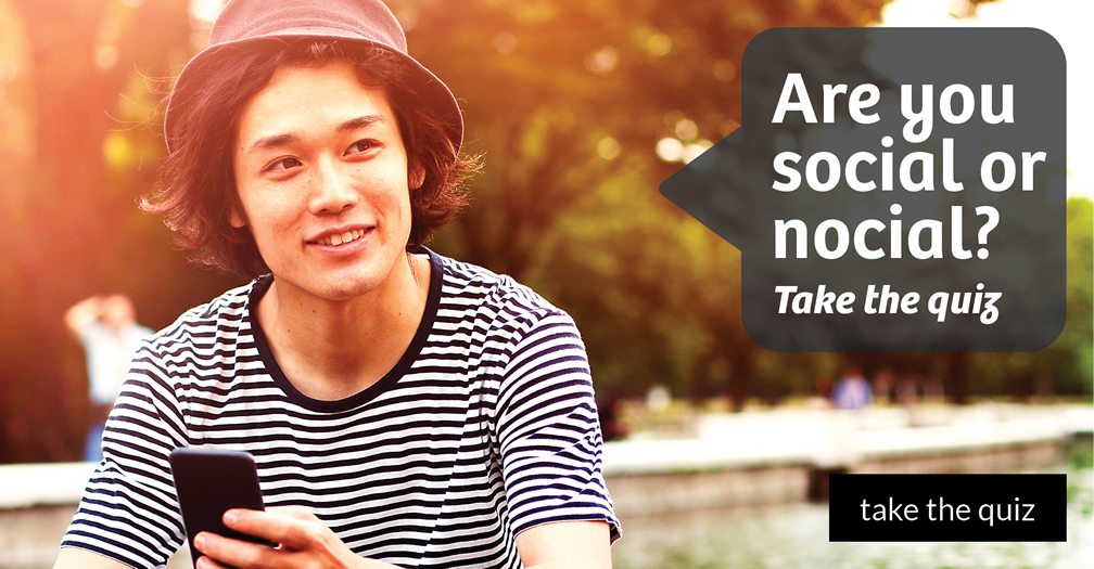 Are you social or nocial?: Take the quiz