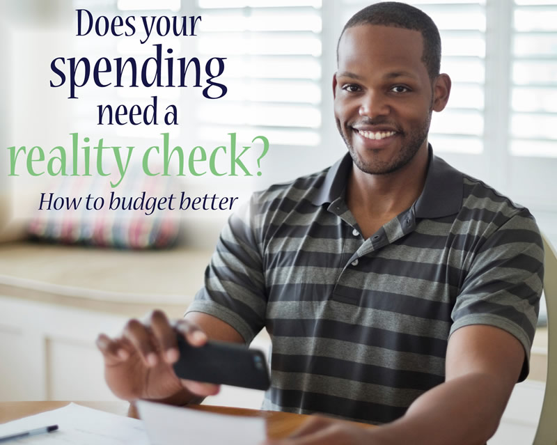 Does your spending need a reality check?: How to budget better